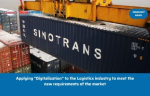 Applying "Digitalization" to the Logistics industry to meet the new requirements of the market